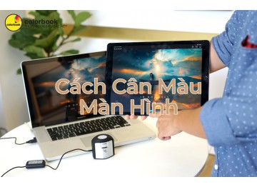 Cách cân màu màn hình 